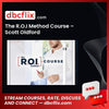 The R.O.I Method Course – Scott Oldford free downoad, dbcflix, dbcflix.com, storedbc.com, downloadbusinesscourse, mega, google drive