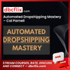 Automated Dropshipping Mastery – Cal Parnell free downoad, dbcflix, dbcflix.com, storedbc.com, downloadbusinesscourse, mega, google drive
