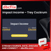 Impact Income – Trey Cockrum free downoad, dbcflix, dbcflix.com, storedbc.com, downloadbusinesscourse, mega, google drive