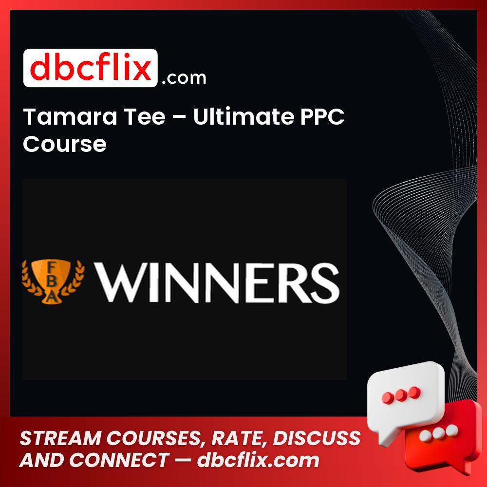 download, downloadbusinesscourse, free, google drive, mega, rapidgator, Tamara Tee – Ultimate PPC Course