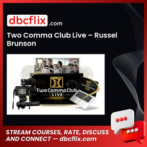 Two Comma Club Live – Russel Brunson free downoad, dbcflix, dbcflix.com, storedbc.com, downloadbusinesscourse, mega, google drive