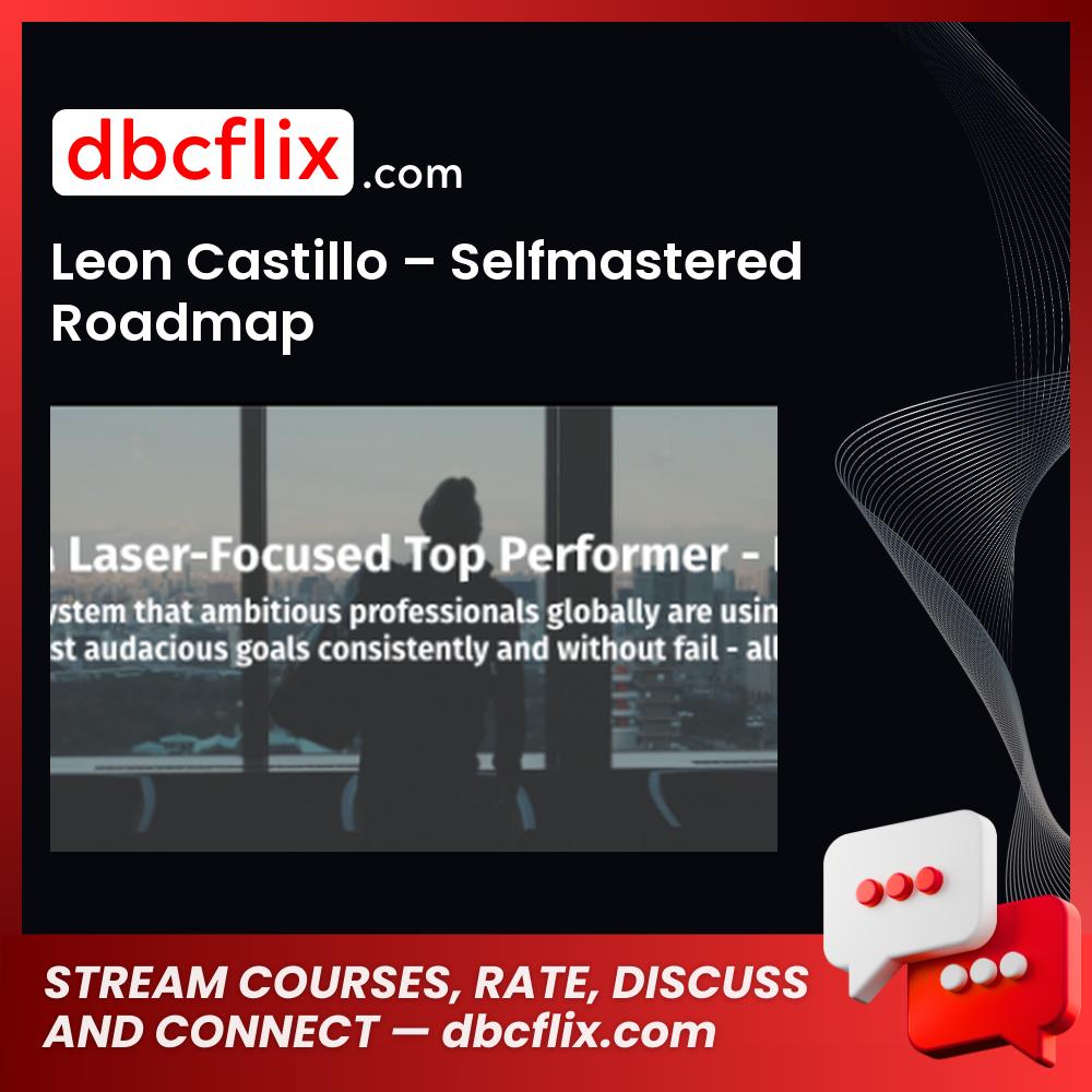 download, downloadbusinesscourse, free, google drive, Leon Castillo – Selfmastered Roadmap, mega, rapidgator
