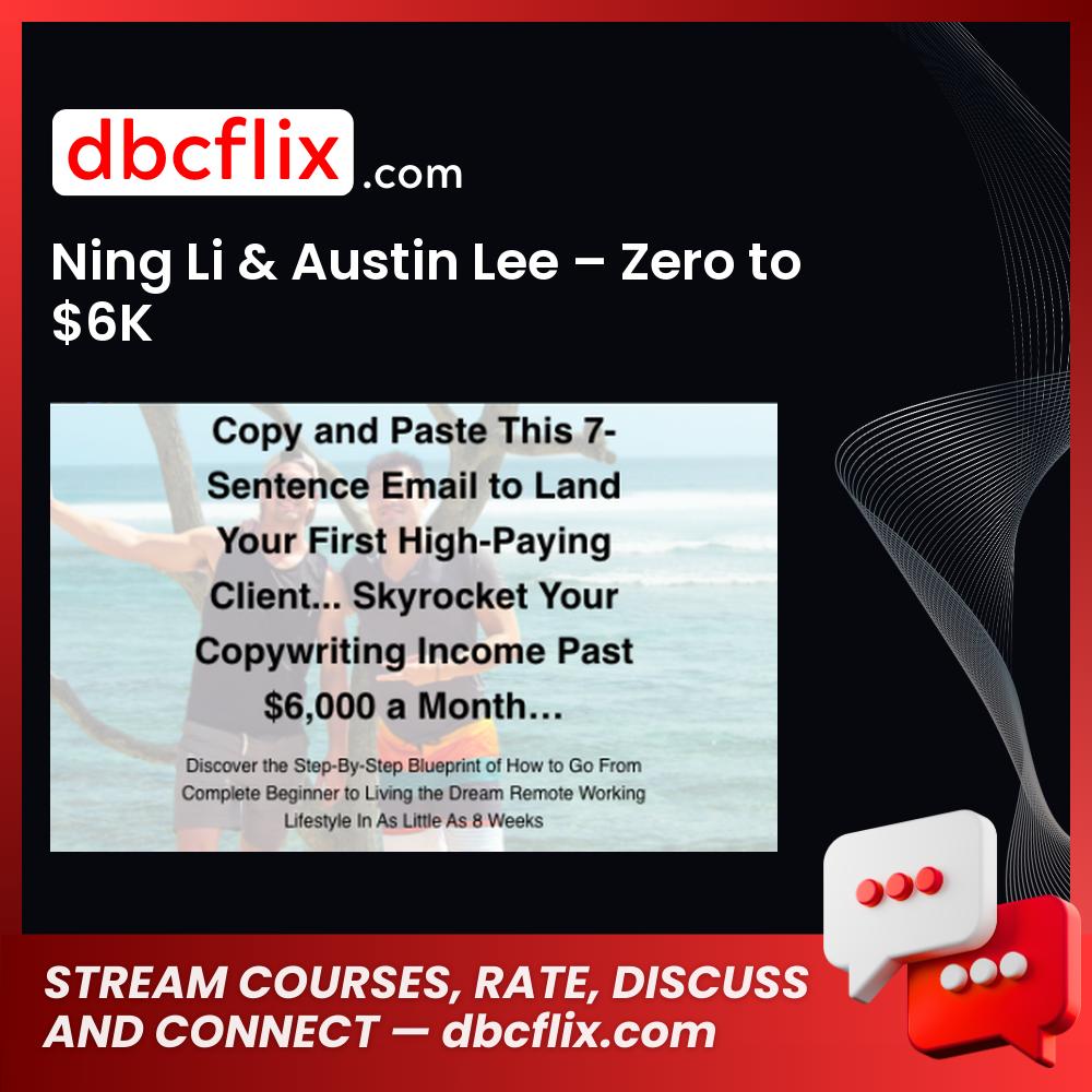 Ning Li Austin Lee Zero To $6k free download