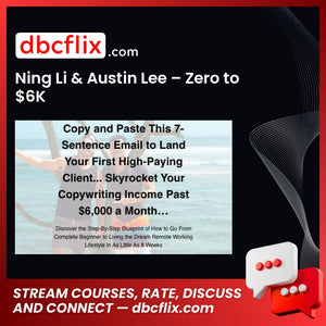 Ning Li Austin Lee Zero To $6k free download
