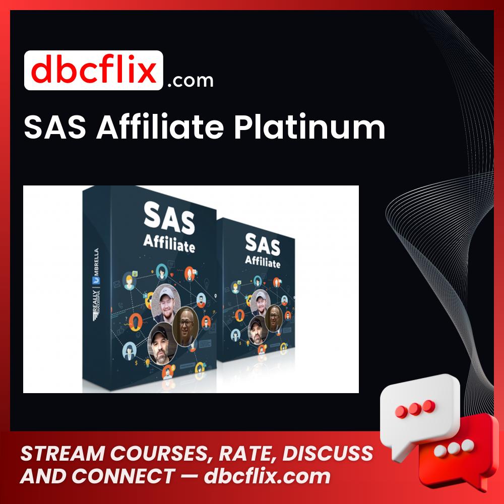SAS Affiliate Platinum free downoad, dbcflix, dbcflix.com, storedbc.com, downloadbusinesscourse, mega, google drive