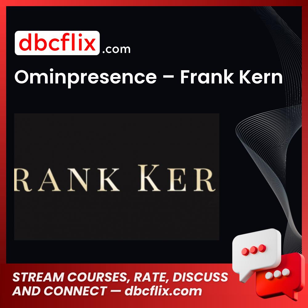 Ominpresence – Frank Kern free downoad, dbcflix, dbcflix.com, storedbc.com, downloadbusinesscourse, mega, google drive