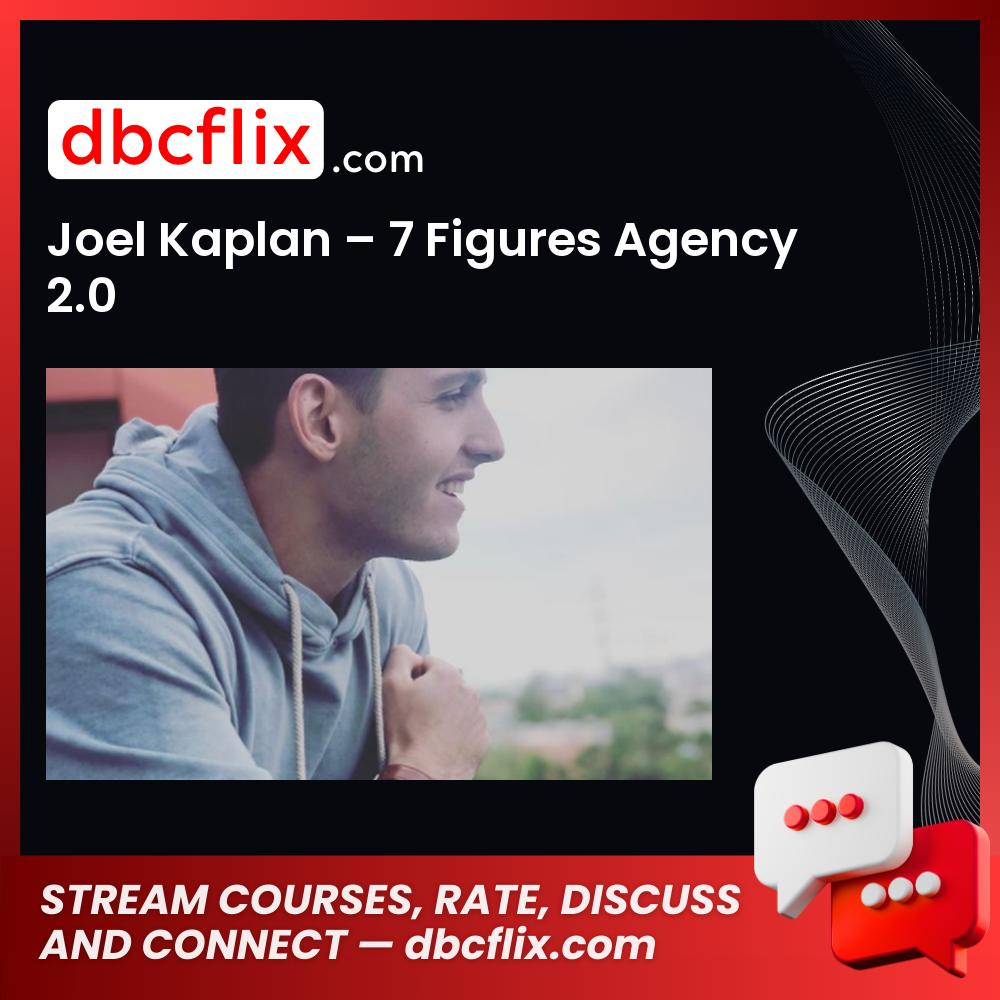 download, downloadbusinesscourse, drive, fast, free, google, Joel Kaplan – 7 Figures Agency 2.0, mega, rapidgator, torrent