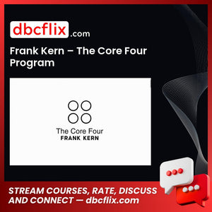 Frank Kern – The Core Four Program free downoad, dbcflix, dbcflix.com, storedbc.com, downloadbusinesscourse, mega, google drive
