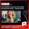 Sara Blakely Teaches Self-Made Entrepreneurship – MasterClass free downoad, dbcflix, dbcflix.com, storedbc.com, downloadbusinesscourse, mega, google drive