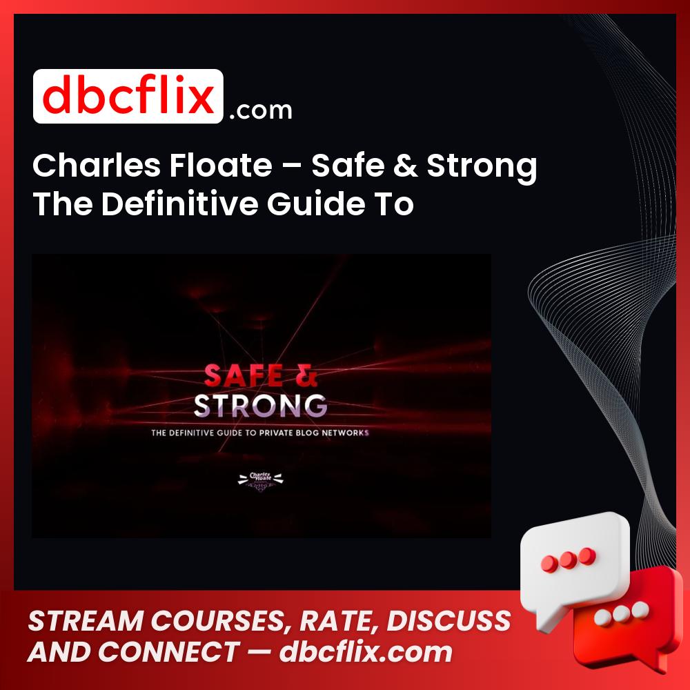 Charles Floate – Safe & Strong The Definitive Guide To Private Blog Networks, download, downloadbusinesscourse, drive, fast, free, google, mega, rapidgator, torrent