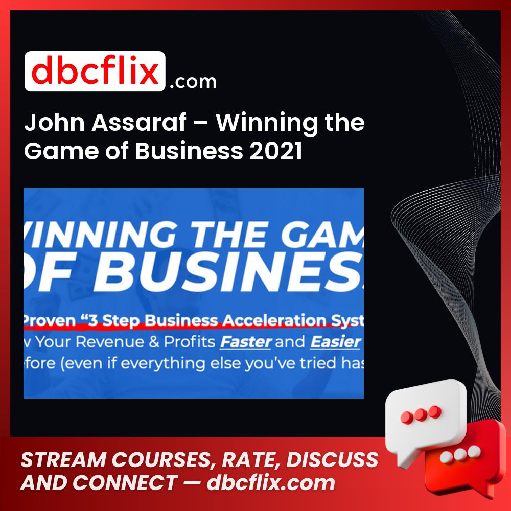 download, downloadbusinesscourse, drive, fast, free, google, John Assaraf – Winning the Game of Business 2021, mega, rapidgator, torrent