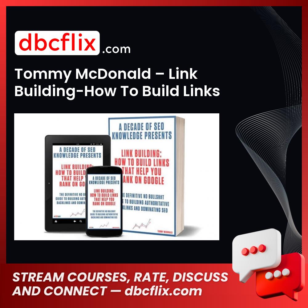 download, downloadbusinesscourse, drive, fast, free, google, Jon Penberthy – Expert Accelerator, mega, rapidgator, Tommy McDonald – Link Building-How To Build Links That Help You Rank On Google, torrent