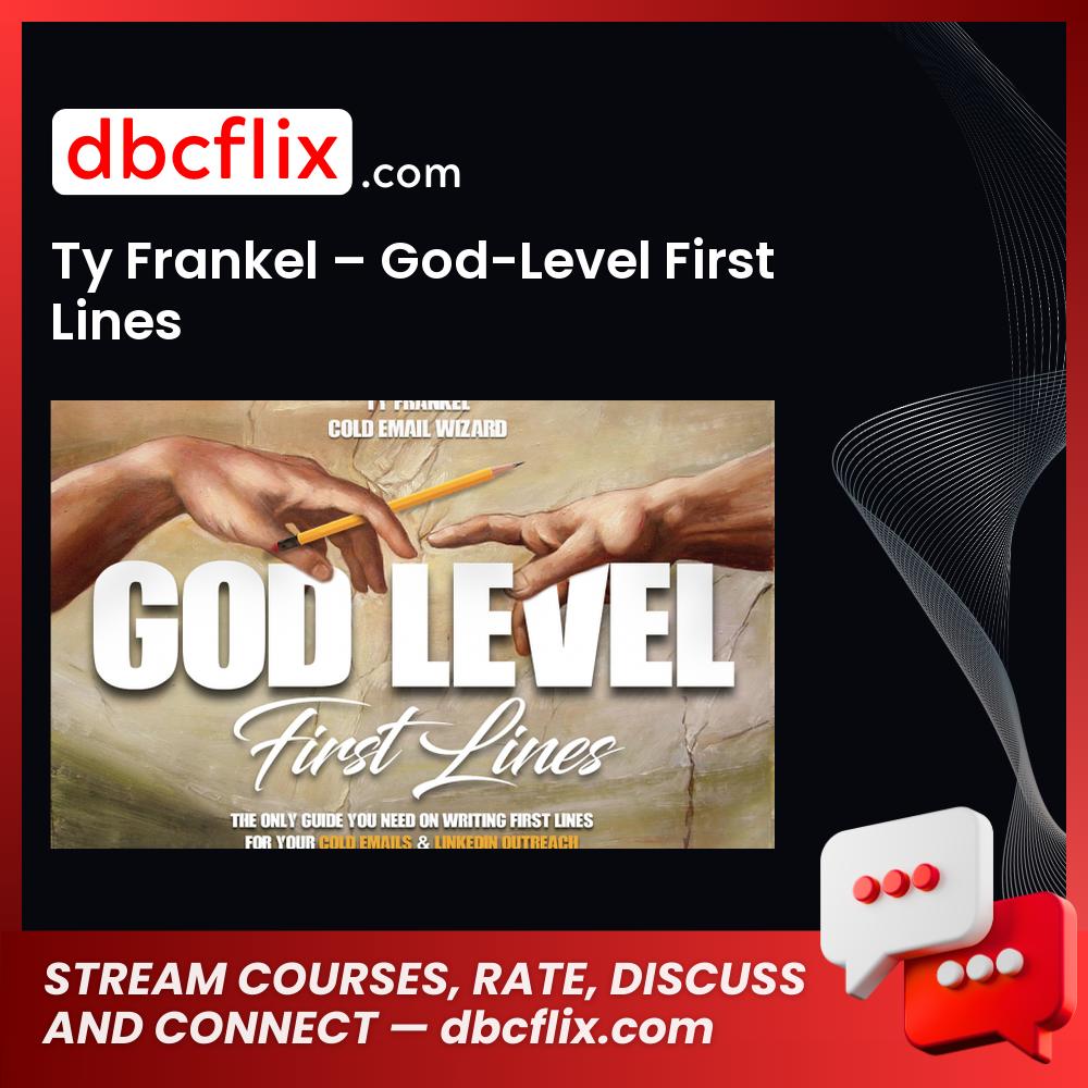 download, downloadbusinesscourse, drive, fast, free, google, mega, rapidgator, torrent, Ty Frankel – God-Level First Lines