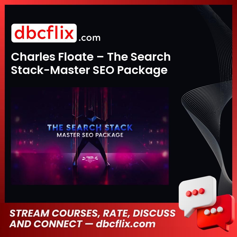 Charles Floate – The Search Stack-Master SEO Package, download, downloadbusinesscourse, drive, fast, free, google, mega, rapidgator, torrent