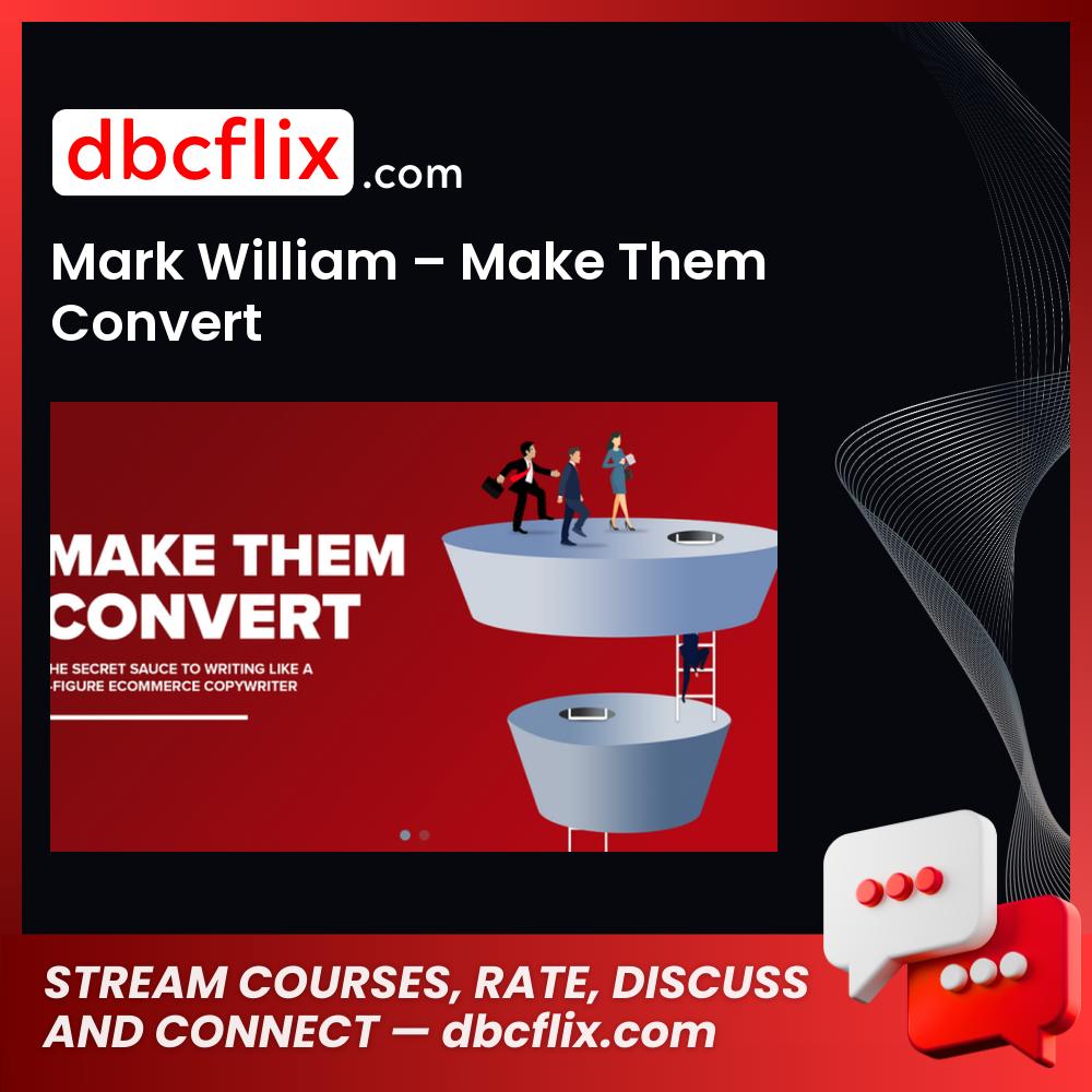 download, downloadbusinesscourse, drive, fast, free, google, Mark William – Make Them Convert, mega, rapidgator, torrent