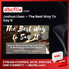 download, downloadbusinesscourse, drive, fast, free, google, Joshua Lisec – The Best Way To Say It, mega, rapidgator, torrent