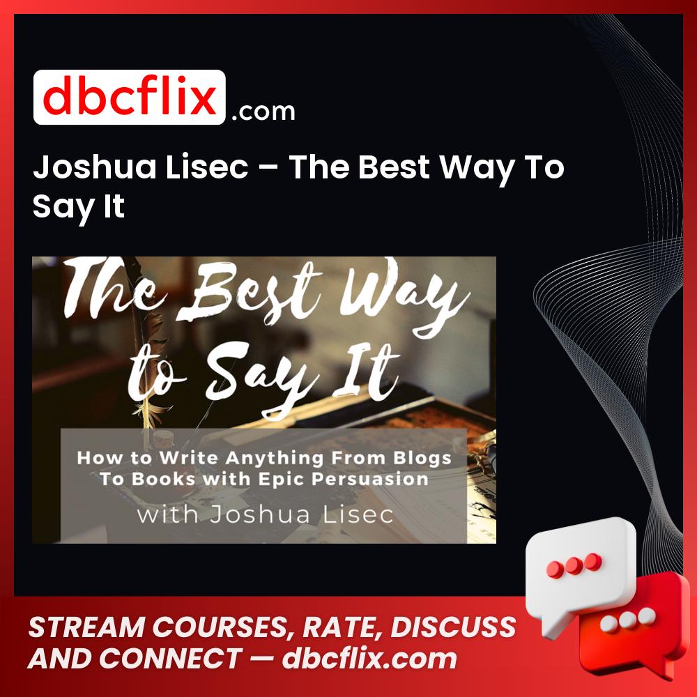 download, downloadbusinesscourse, drive, fast, free, google, Joshua Lisec – The Best Way To Say It, mega, rapidgator, torrent