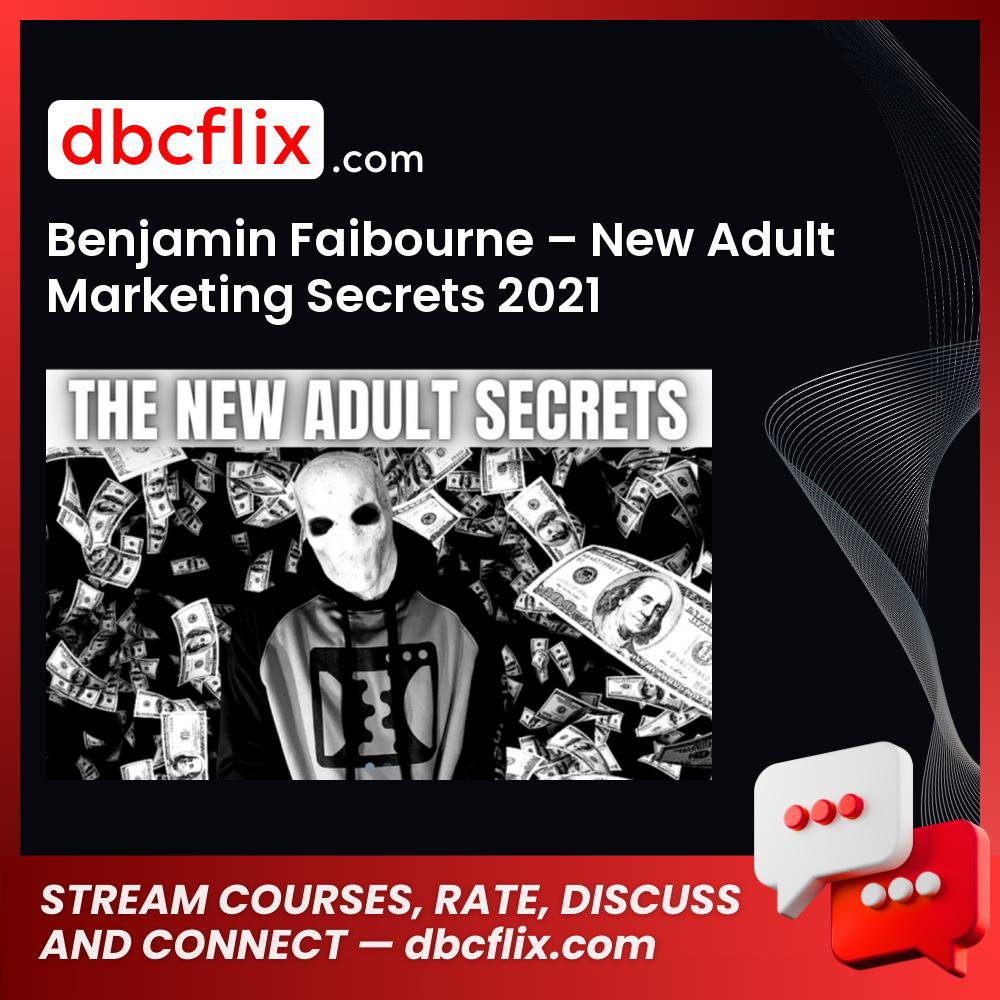 Benjamin Faibourne – New Adult Marketing Secrets 2021, download, downloadbusinesscourse, drive, fast, free, google, mega, rapidgator, torrent