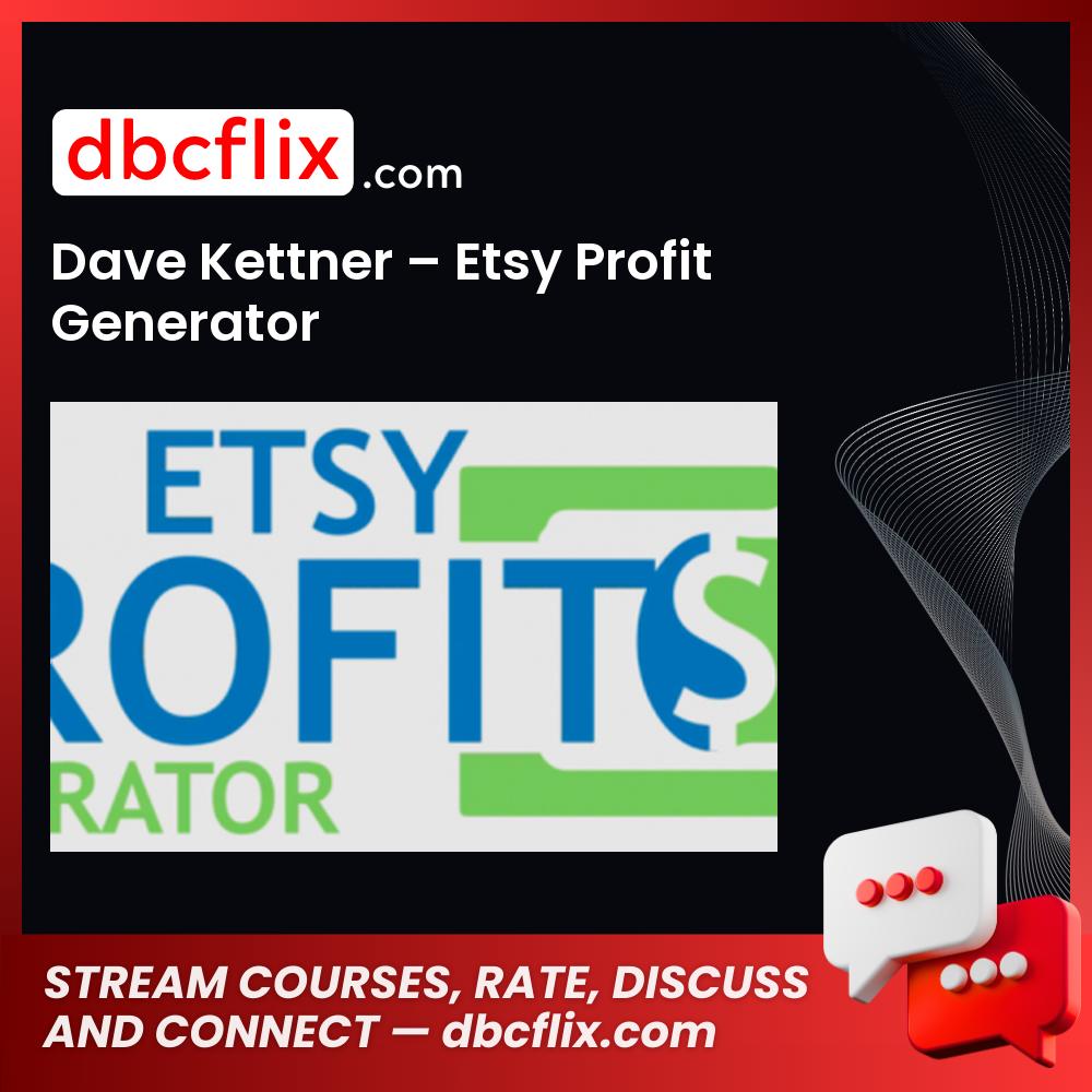 Dave Kettner – Etsy Profit Generator, download, downloadbusinesscourse, drive, fast, free, google, mega, rapidgator, torrent