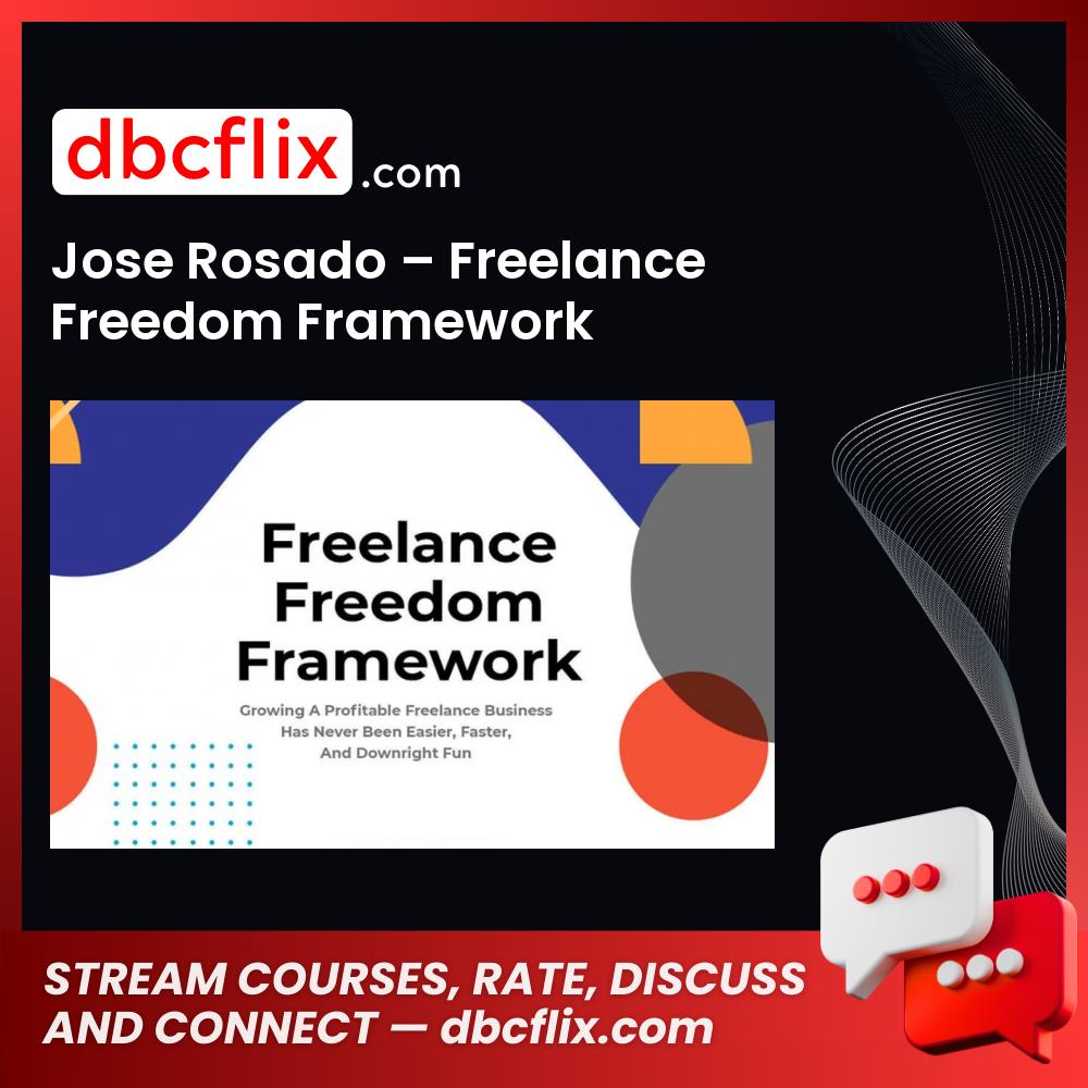 download, downloadbusinesscourse, drive, fast, free, google, Jose Rosado – Freelance Freedom Framework, mega, rapidgator, torrent