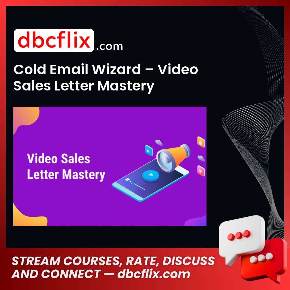 Cold Email Wizard – Video Sales Letter Mastery, download, downloadbusinesscourse, drive, fast, free, google, mega, rapidgator, torrent