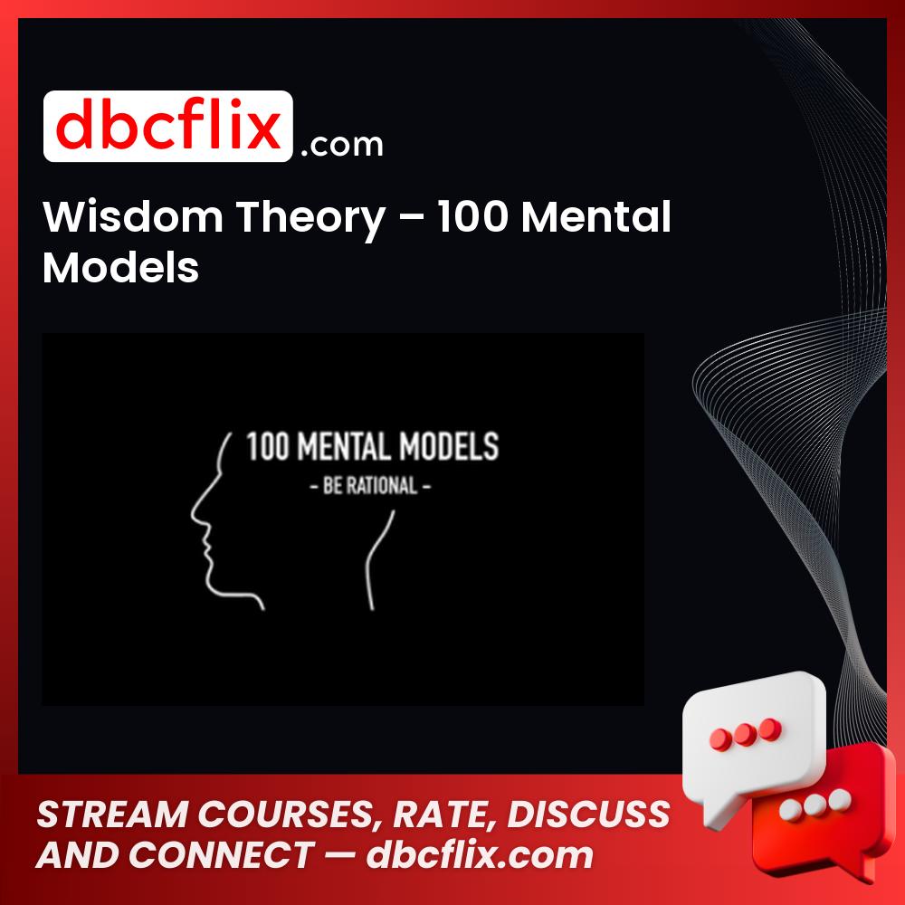 download, downloadbusinesscourse, drive, fast, free, google, mega, rapidgator, torrent, Wisdom Theory – 100 Mental Models