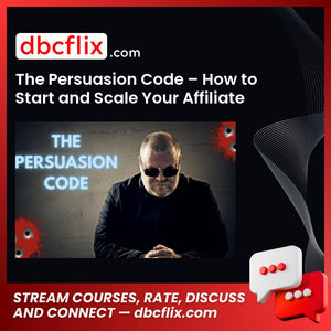The Persuasion Code – How to Start and Scale Your Affiliate Marketing – Gumroad Guru free downoad, dbcflix, dbcflix.com, storedbc.com, downloadbusinesscourse, mega, google drive