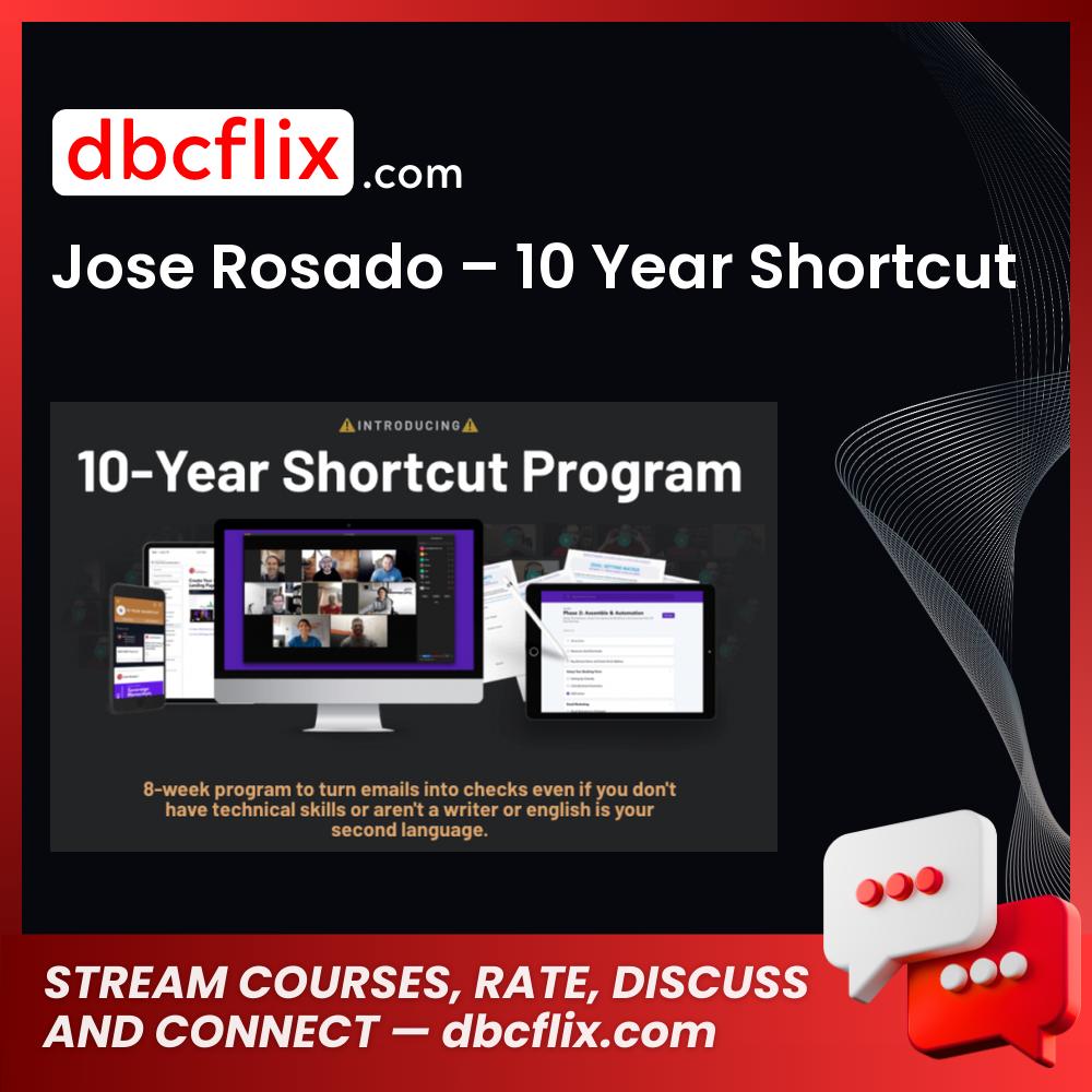 download, downloadbusinesscourse, drive, fast, free, google, Jose Rosado – 10 Year Shortcut, mega, rapidgator, torrent
