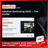 Ideation Bootcamp 2020 – The Hustle free downoad, dbcflix, dbcflix.com, storedbc.com, downloadbusinesscourse, mega, google drive