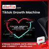 Tiktok Growth Machine free downoad, dbcflix, dbcflix.com, storedbc.com, downloadbusinesscourse, mega, google drive