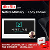 Native Mastery – Kody Knows free downoad, dbcflix, dbcflix.com, storedbc.com, downloadbusinesscourse, mega, google drive
