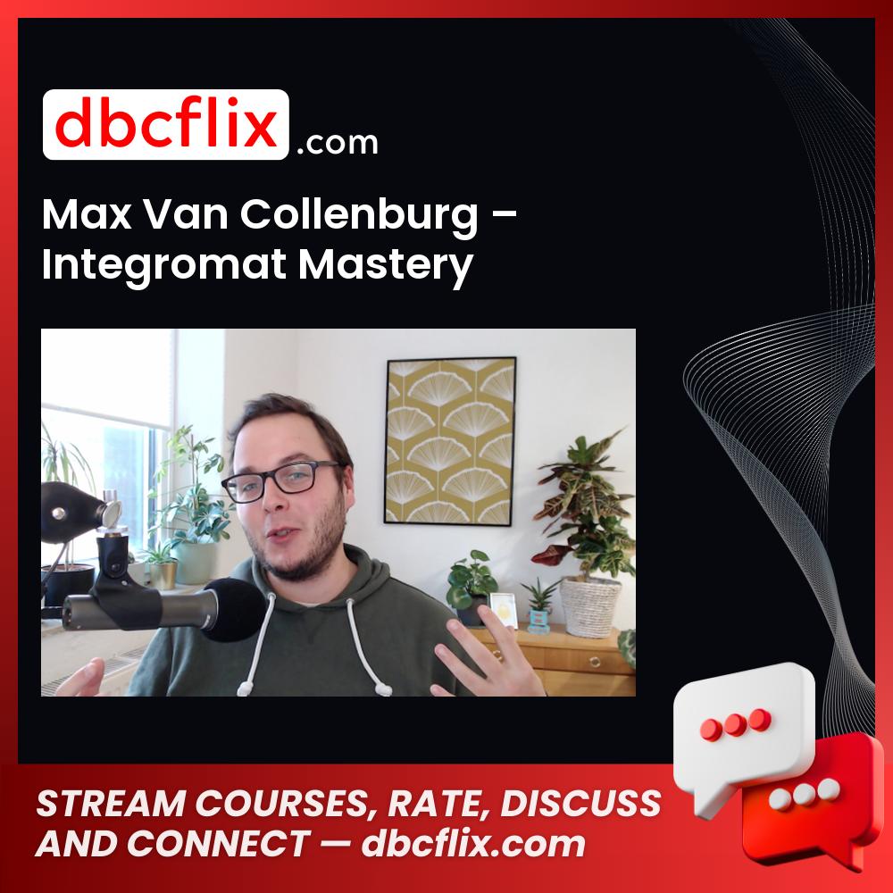 download, downloadbusinesscourse, drive, fast, free, google, Max Van Collenburg – Integromat Mastery, mega, rapidgator, torrent