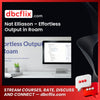 Nat Elliason – Effortless Output in Roam free downoad, dbcflix, dbcflix.com, storedbc.com, downloadbusinesscourse, mega, google drive