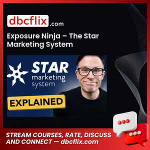 Exposure Ninja – The Star Marketing System free downoad, dbcflix, dbcflix.com, storedbc.com, downloadbusinesscourse, mega, google drive