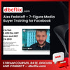download, downloadbusinesscourse, drive, fast, free, google, mega, rapidgator, torrent Alex Fedotoff – 7-Figure Media Buyer Training for Facebook