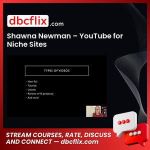 Shawna Newman – YouTube for Niche Sites free downoad, dbcflix, dbcflix.com, storedbc.com, downloadbusinesscourse, mega, google drive