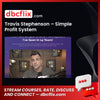 Travis Stephenson – Simple Profit System free downoad, dbcflix, dbcflix.com, storedbc.com, downloadbusinesscourse, mega, google drive