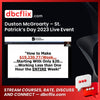Duston McGroarty – St. Patrick’s Day 2023 Live Event free downoad, dbcflix, dbcflix.com, storedbc.com, downloadbusinesscourse, mega, google drive