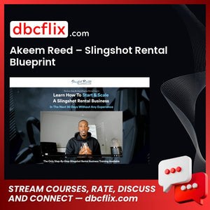 Akeem Reed – Slingshot Rental Blueprint free downoad, dbcflix, dbcflix.com, storedbc.com, downloadbusinesscourse, mega, google drive