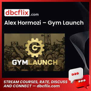 Alex Hormozi – Gym Launch free downoad, dbcflix, dbcflix.com, storedbc.com, downloadbusinesscourse, mega, google drive