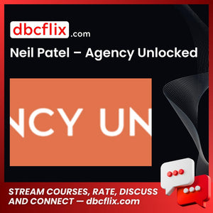Neil Patel – Agency Unlocked free downoad, dbcflix, dbcflix.com, storedbc.com, downloadbusinesscourse, mega, google drive