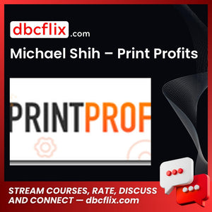 Michael Shih Print Profits FREE DOWNLOAD