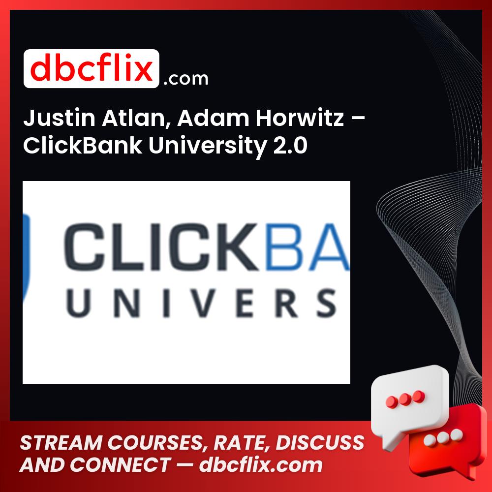 Justin Atlan Adam Horwitz Clickbank University 2.0 FREE DOWNLOAD