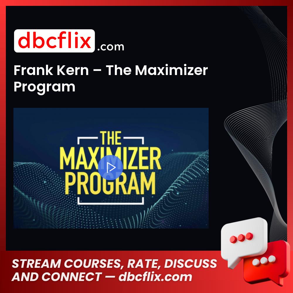 download, downloadbusinesscourse, Frank Kern – The Maximizer Program, free, google drive, mega, rapidgator