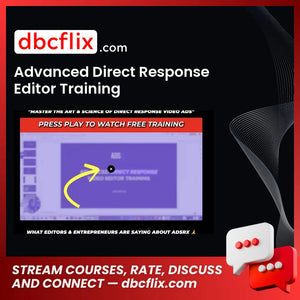 Advanced Direct Response Editor Training free downoad, dbcflix, dbcflix.com, storedbc.com, downloadbusinesscourse, mega, google drive