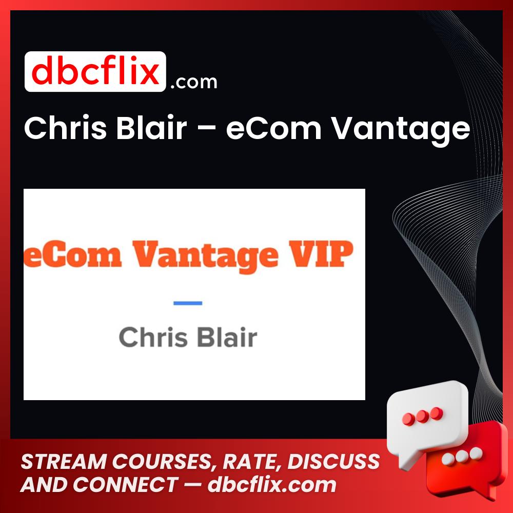 Chris Blair Ecom Vantage FREE DOWNLOAD
