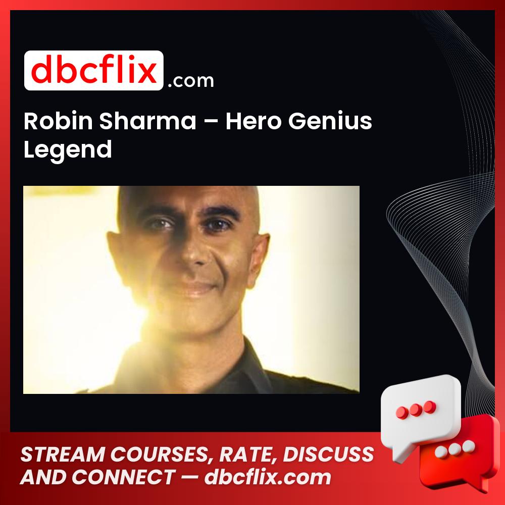 Robin Sharma Hero Genius Legend FREE DOWNLOAD