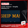 Lucas Jackson Shopify Mastery 2.0 FREE DOWNLOAD