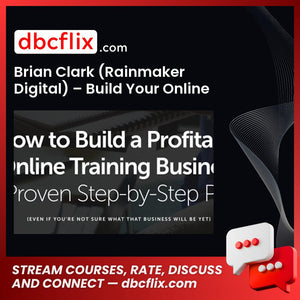 Brian Clark Rainmaker Digital Build Your Online Training Business The Smarter Way FREE DOWNLOAD