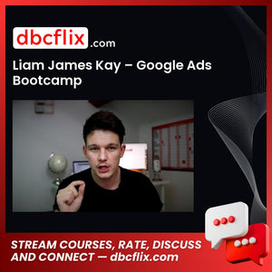download, downloadbusinesscourse, free, google drive, Liam James Kay – Google Ads Bootcamp, mega, rapidgator